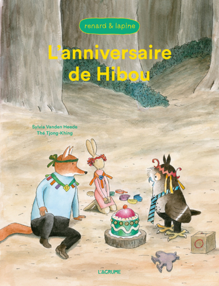 Renard et Lapine : L'anniversaire de hibou - The Tjong-Khing - AGRUME