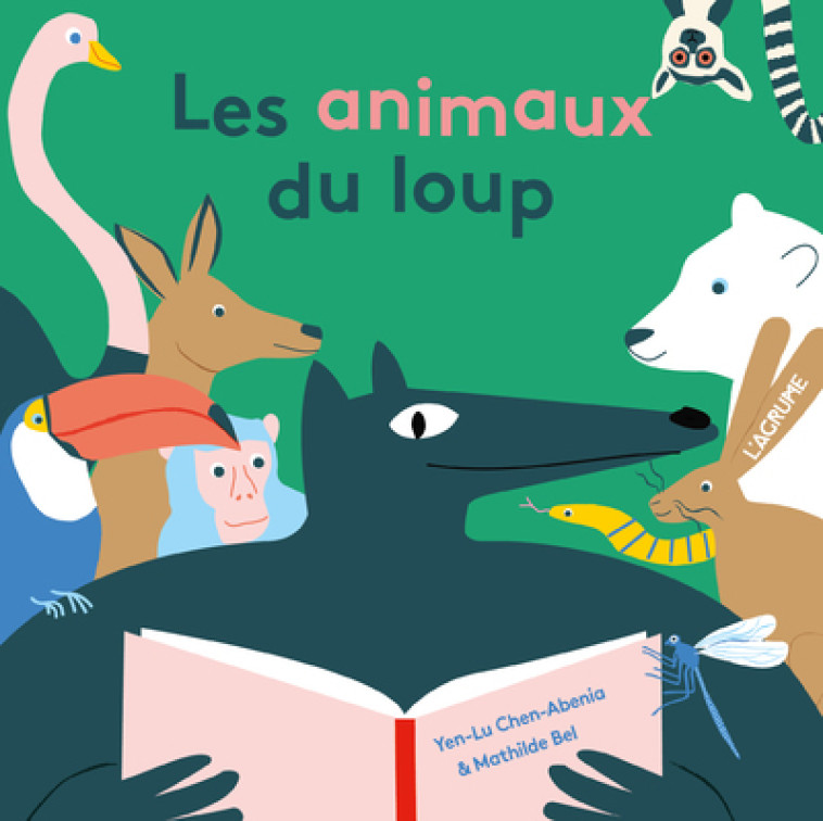 Les animaux du loup - Yen-Lu Chen-Abenia - AGRUME