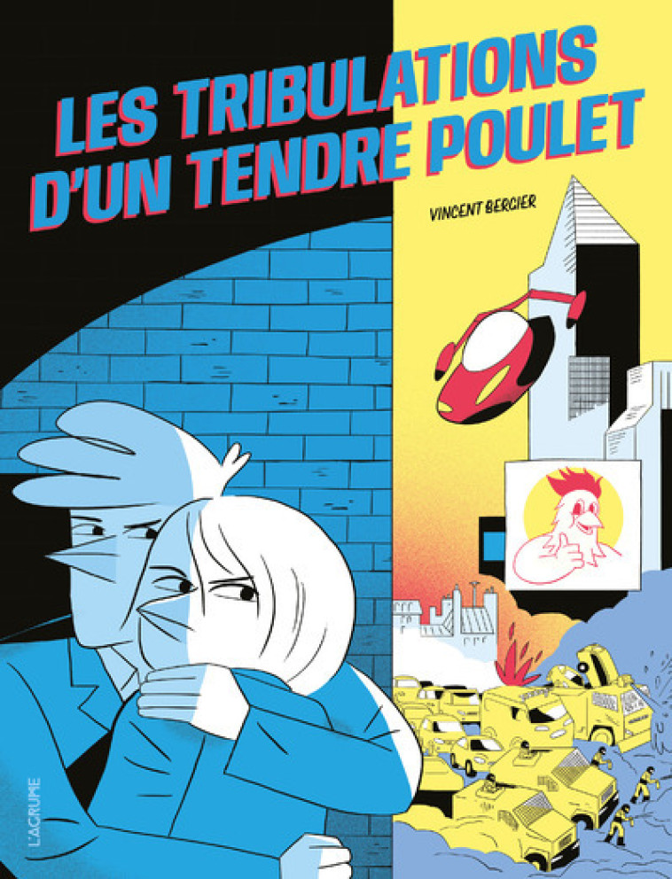 Les tribulations d'un tendre poulet - Vincent Bergier - AGRUME