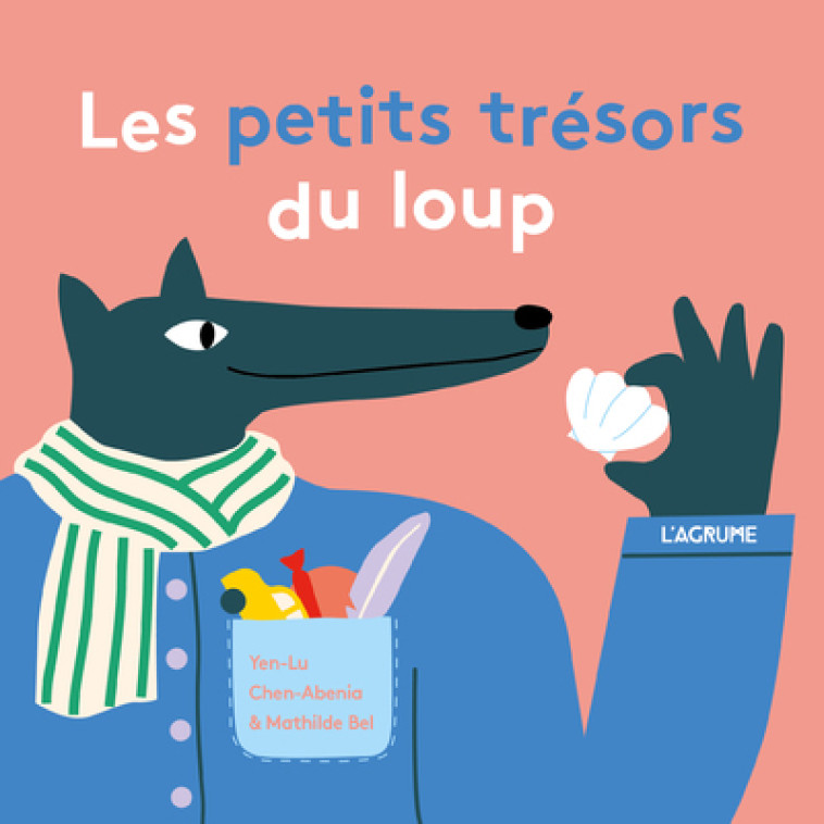 Les petits trésors du loup - Yen-Lu Chen-Abenia - AGRUME