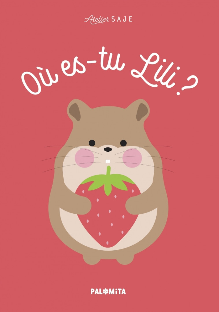 Où es-tu Lili ? -  Atelier Saje - PALOMITA