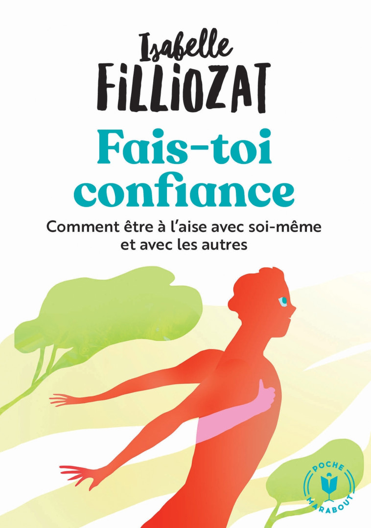 Fais toi confiance - Isabelle Filliozat - MARABOUT