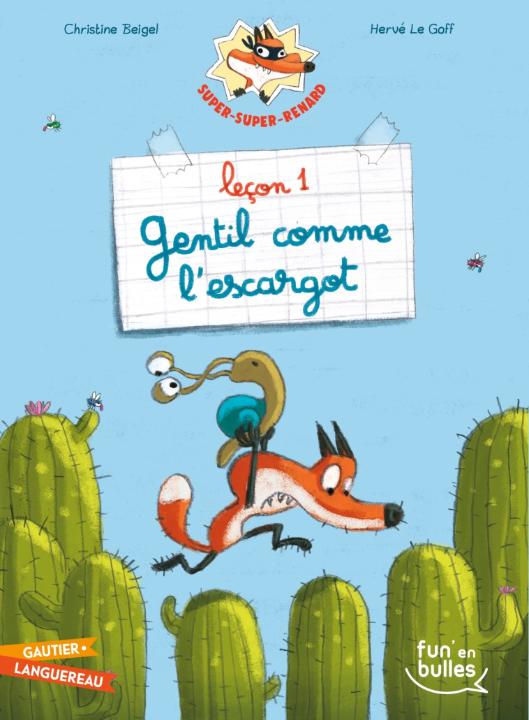 Super-Super-Renard - Leçon 1 - Gentil comme l'escargot - Hervé Le Goff - GAUTIER LANGU.