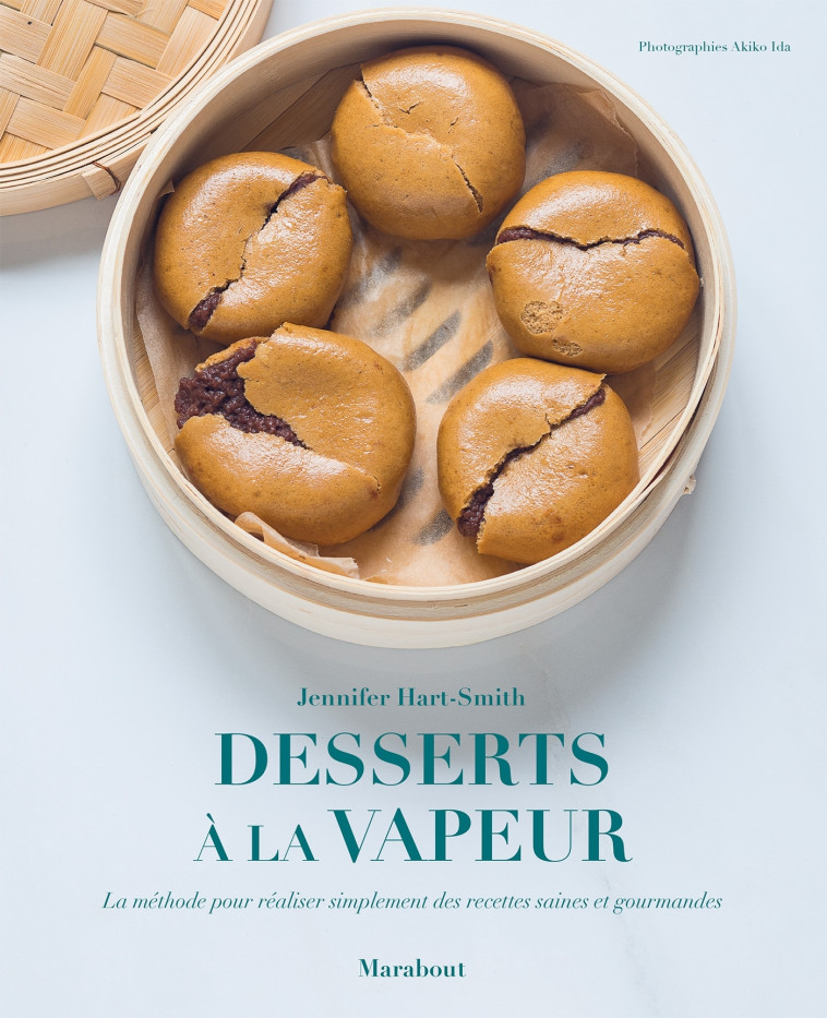 Desserts à la vapeur - Jennifer Hart-Smith - MARABOUT