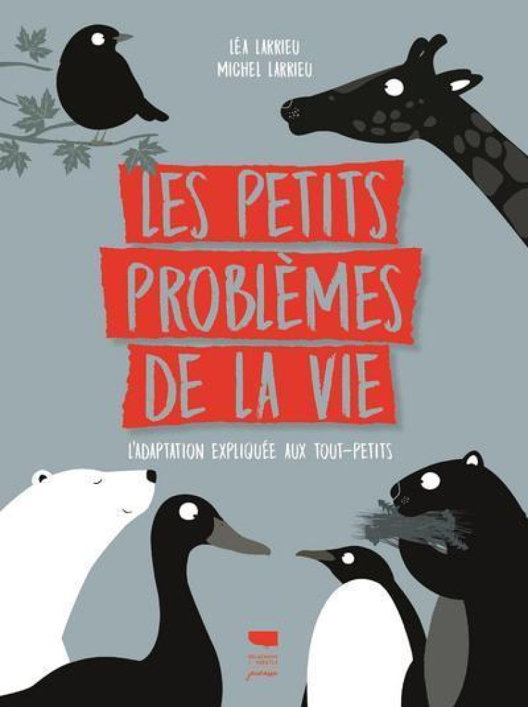 Les Petits problèmes de la vie - Michel Larrieu - DELACHAUX