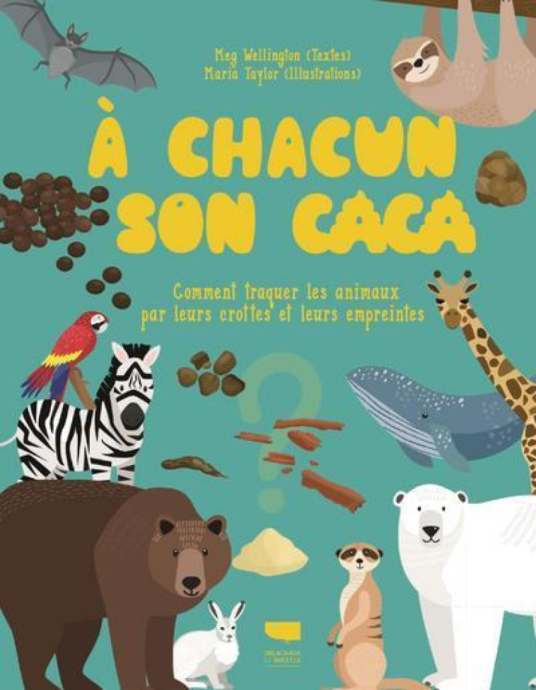 À chacun son caca - Meg Wellington - DELACHAUX