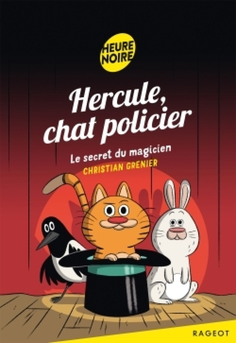 Hercule, chat policier - Le secret du magicien - Christian Grenier - RAGEOT