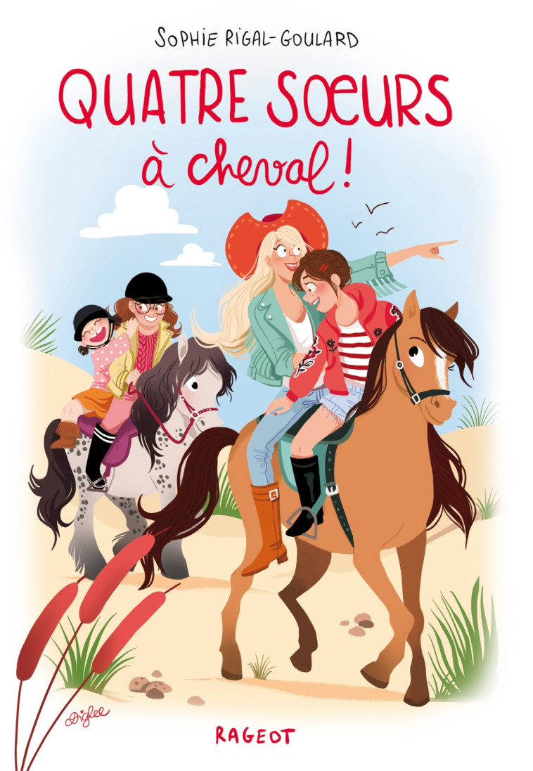 Quatre soeurs à cheval ! - Sophie Rigal-Goulard - RAGEOT