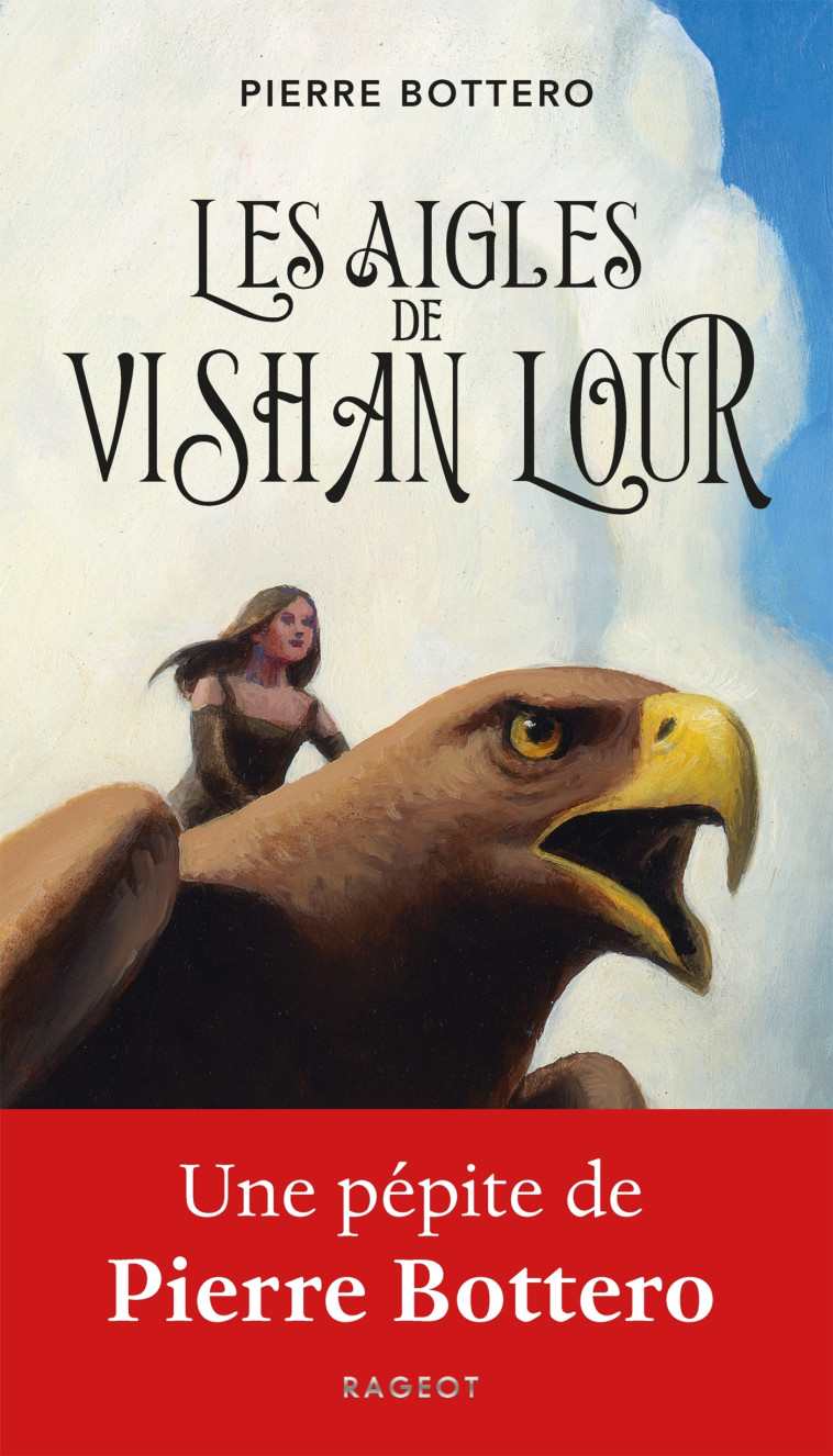 Les aigles de Vishan Lour - Pierre Bottero - RAGEOT