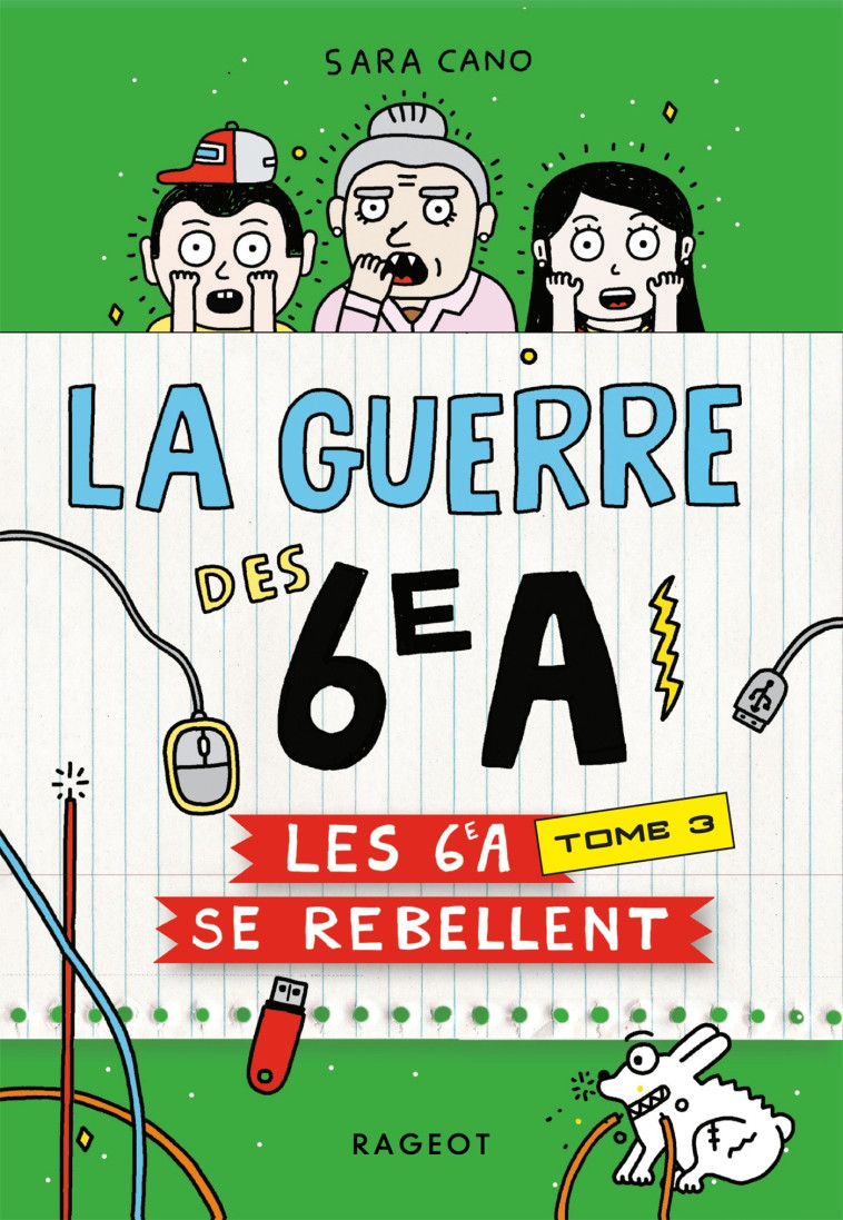 La guerre des 6e A - Les 6e A se rebellent - Sara Cano - RAGEOT