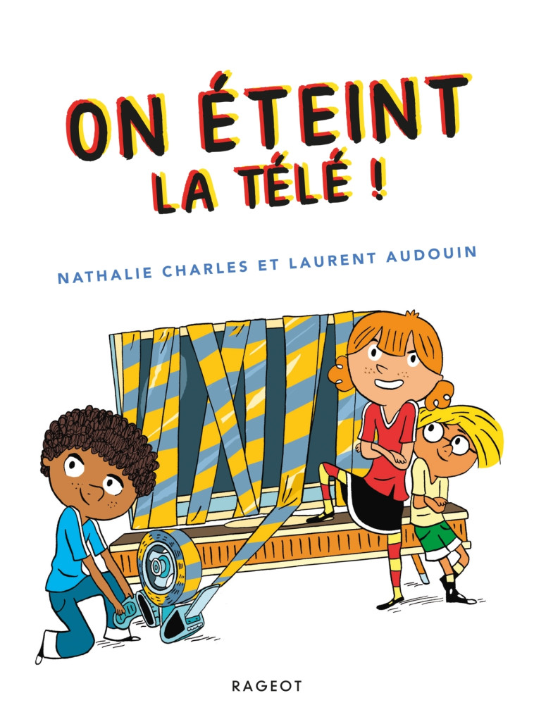 On éteint la télé ! - Nathalie Charles - RAGEOT