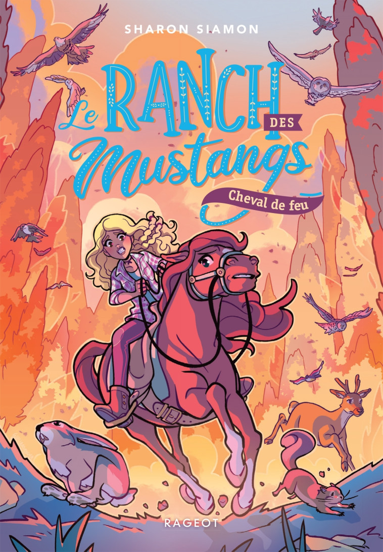 Le ranch des Mustangs -  Cheval de feu - Sharon Siamon - RAGEOT