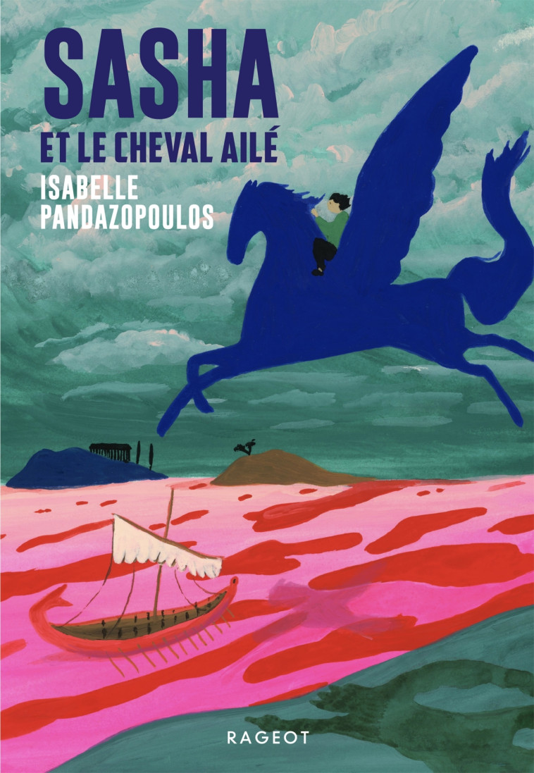 Sasha et le cheval ailé - Isabelle Pandazopoulos - RAGEOT