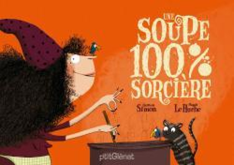 Une Soupe 100% Sorcière - Quitterie Simon - GLENAT JEUNESSE