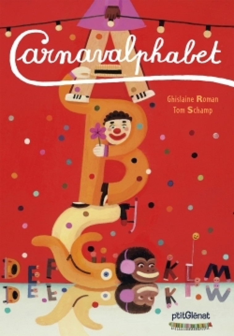 Carnavalphabet - Ghislaine Roman - GLENAT JEUNESSE