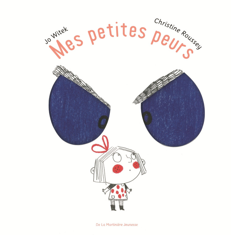 Mes petites peurs - Jo Witek - MARTINIERE J