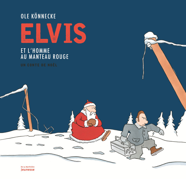 Elvis et l'homme au manteau rouge - Ole Könnecke - MARTINIERE J