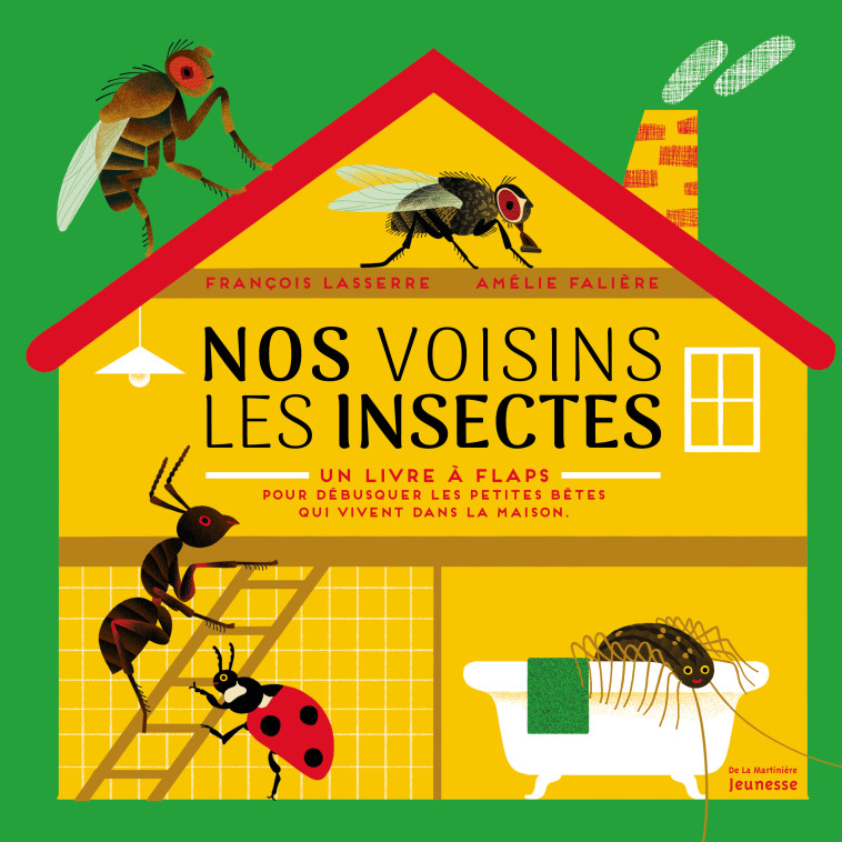 Nos voisins les insectes - François Lasserre - MARTINIERE J