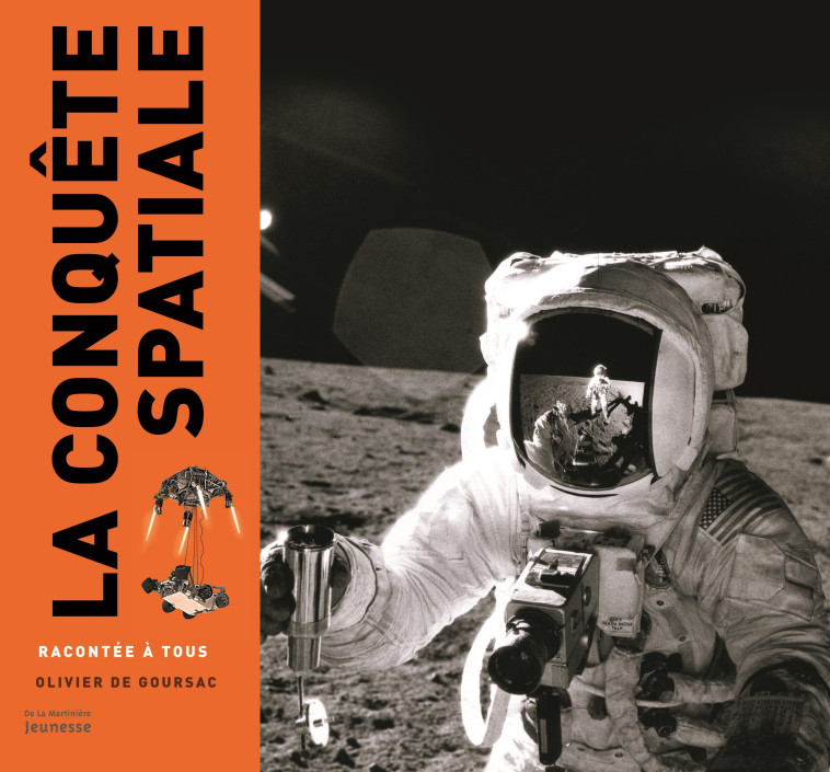 La Conquête spatiale racontée à tous - Olivier de Goursac - MARTINIERE J