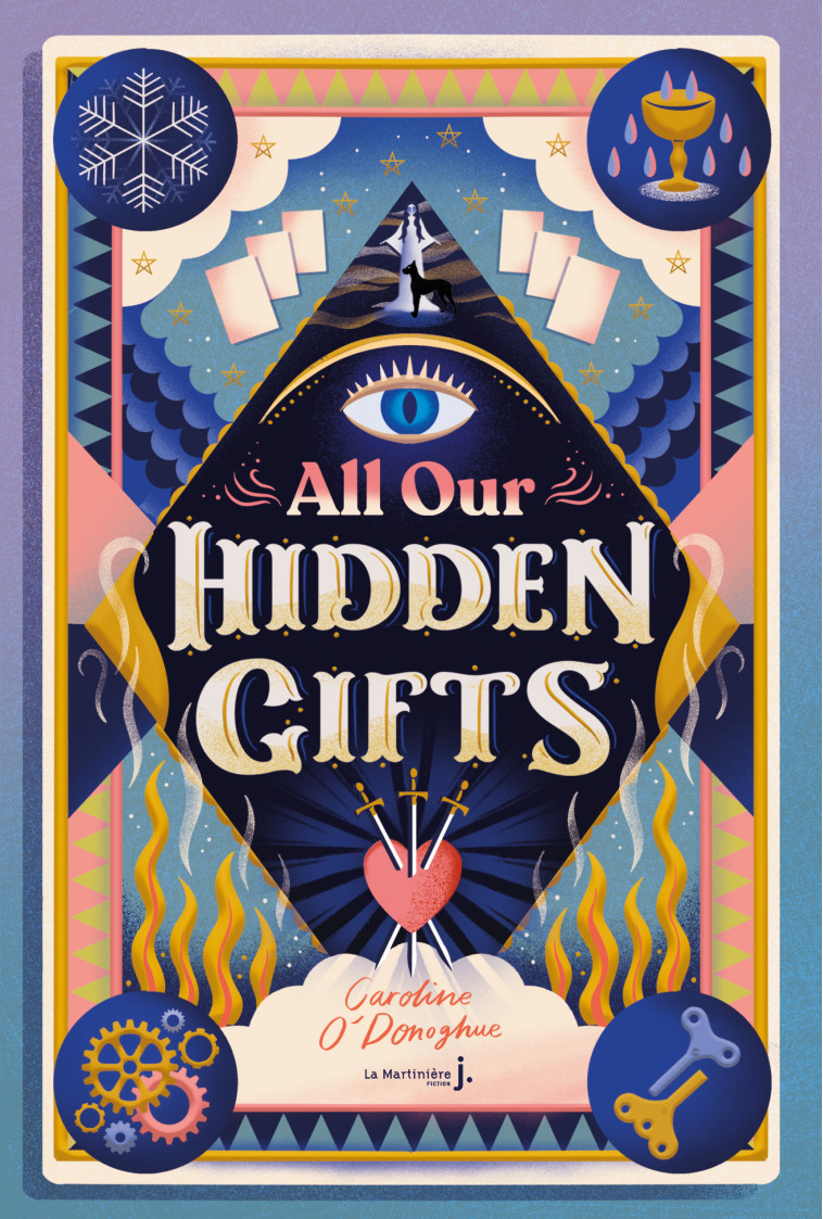 All our Hidden Gifts - Caroline O'Donoghue - MARTINIERE J