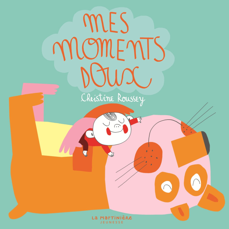 Mes moments doux - Christine Roussey - MARTINIERE J