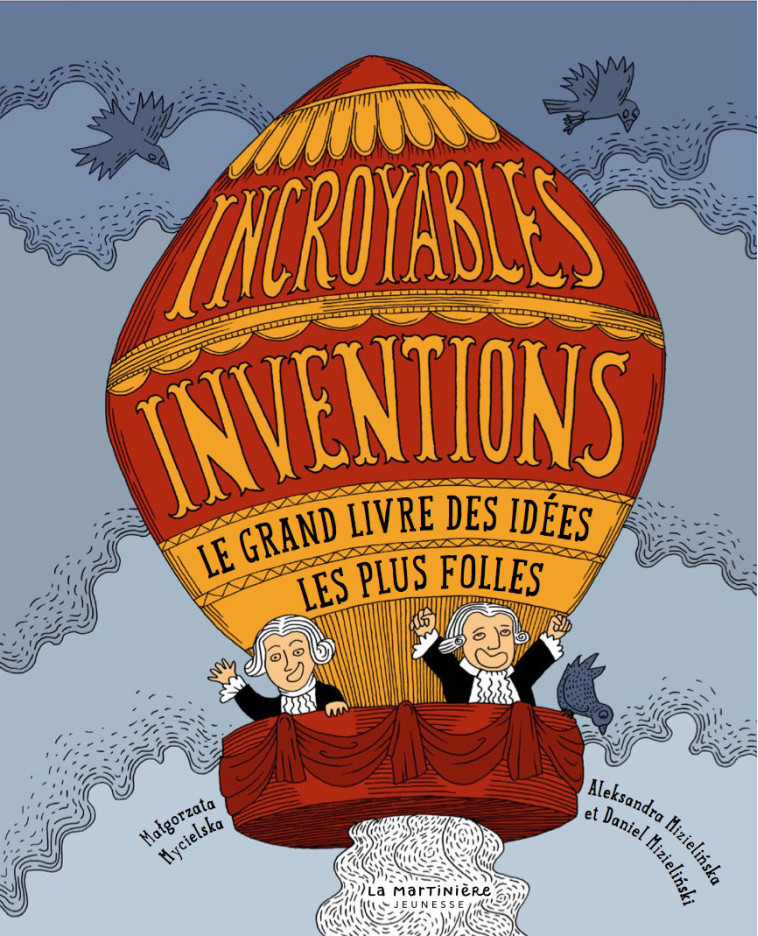 Incroyables inventions - Aleksandra MIZIELINSKA - MARTINIERE J