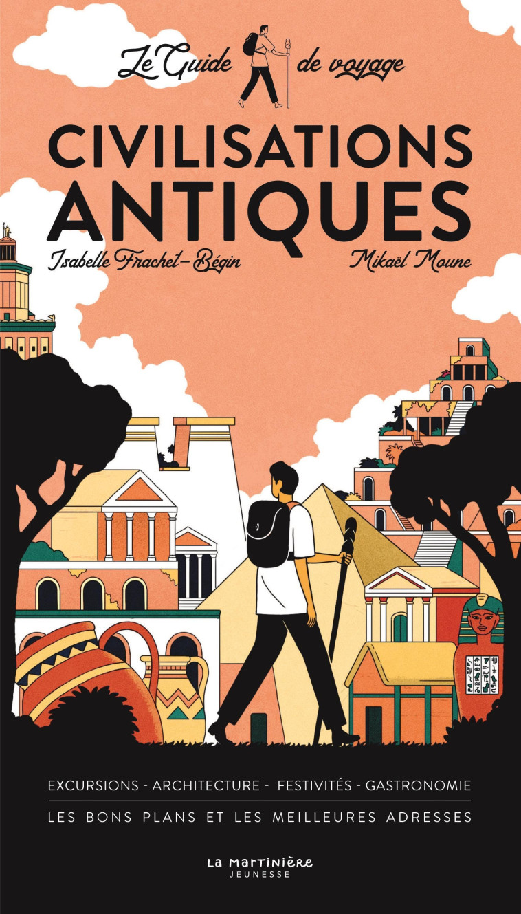 Le Guide de voyage des civilisations antiques - Isabelle Frachet - MARTINIERE J