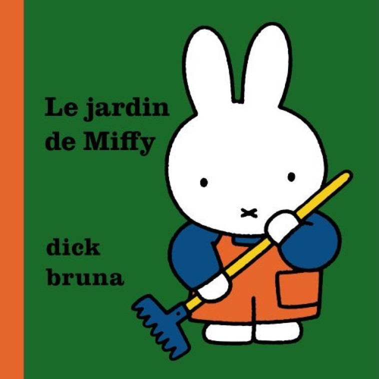 Le Jardin de Miffy - Dick Bruna - MARTINIERE J