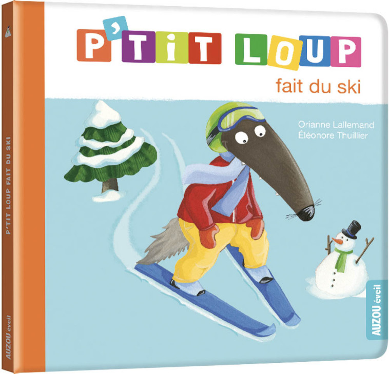 P'TIT LOUP FAIT DU SKI - Orianne Lallemand - AUZOU