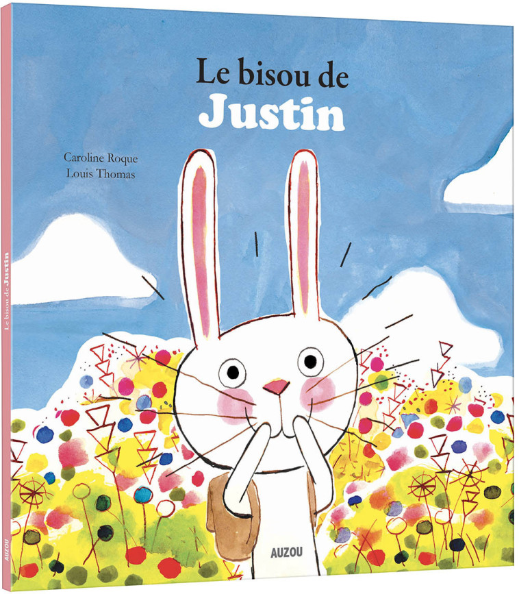 LE BISOU DE JUSTIN - Caroline Roque - AUZOU