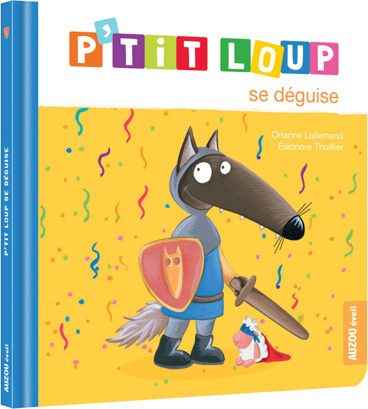 P'TIT LOUP SE DÉGUISE - Orianne Lallemand - AUZOU