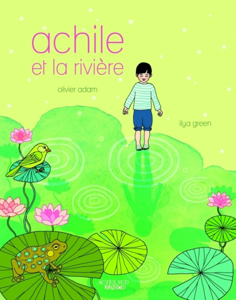 Achile et la rivière - Olivier ADAM - ACTES SUD