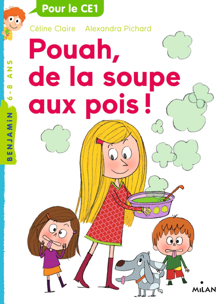 Pouah, de la soupe aux pois ! - Céline Claire - MILAN