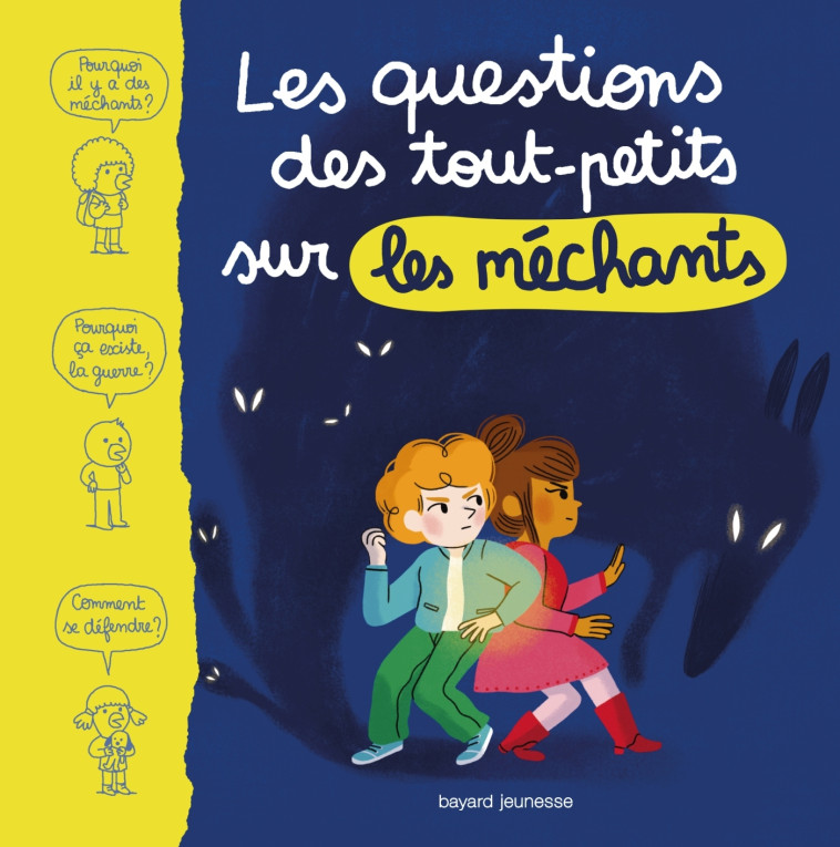 Les questions des tout-petits sur les méchants - Marie Aubinais - BAYARD JEUNESSE