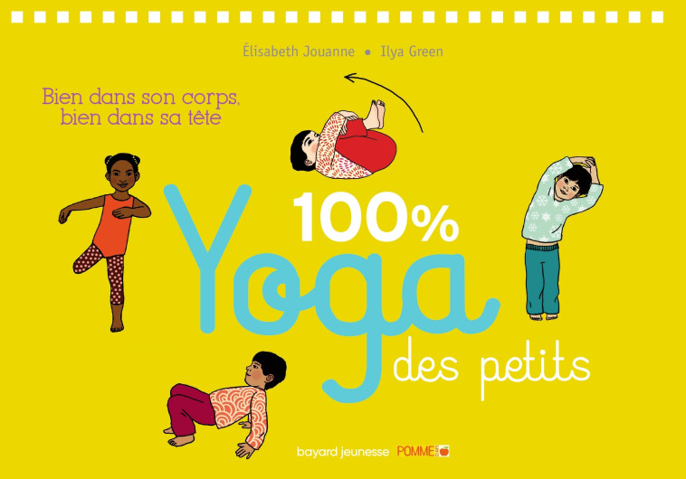 100% yoga des petits - Élisabeth Jouanne - BAYARD JEUNESSE