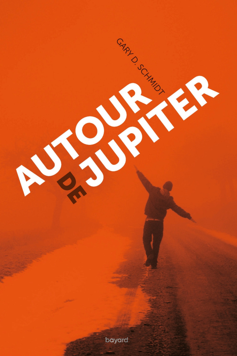 Autour de Jupiter - Gary D. Schmidt - BAYARD JEUNESSE