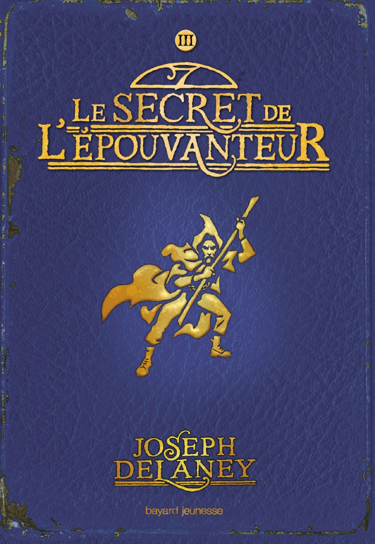 L'Épouvanteur poche, Tome 03 - Joseph Delaney - BAYARD JEUNESSE