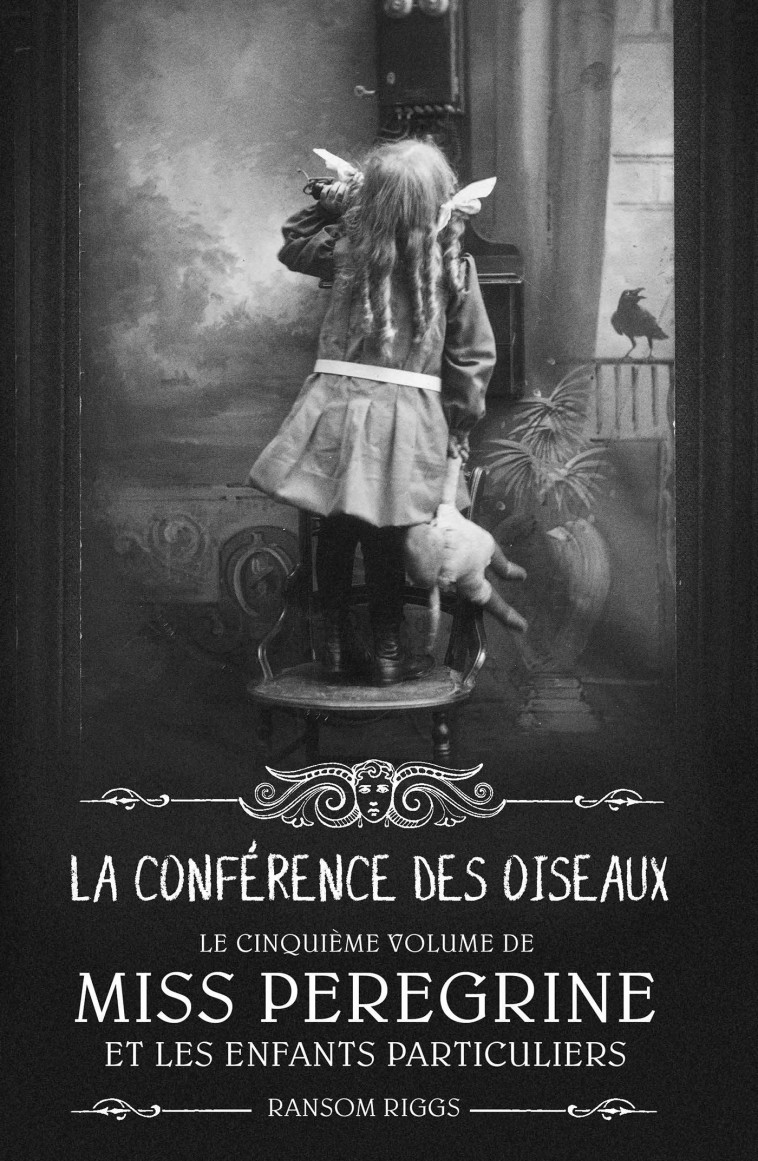 Miss Peregrine, Tome 05 - Ransom Riggs - BAYARD JEUNESSE