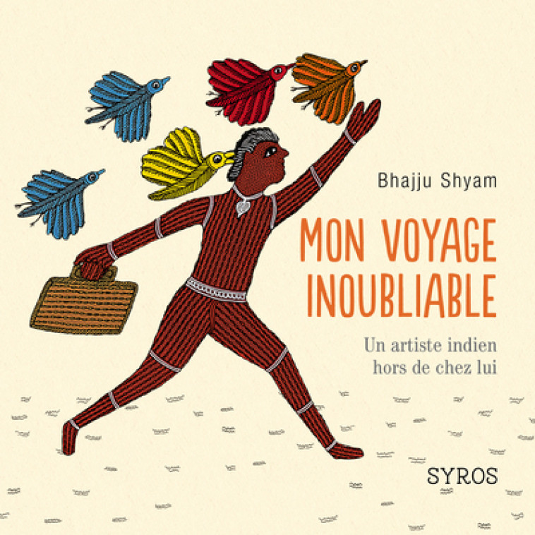 Mon voyage inoubliable - Bhajju Shyam - SYROS JEUNESSE