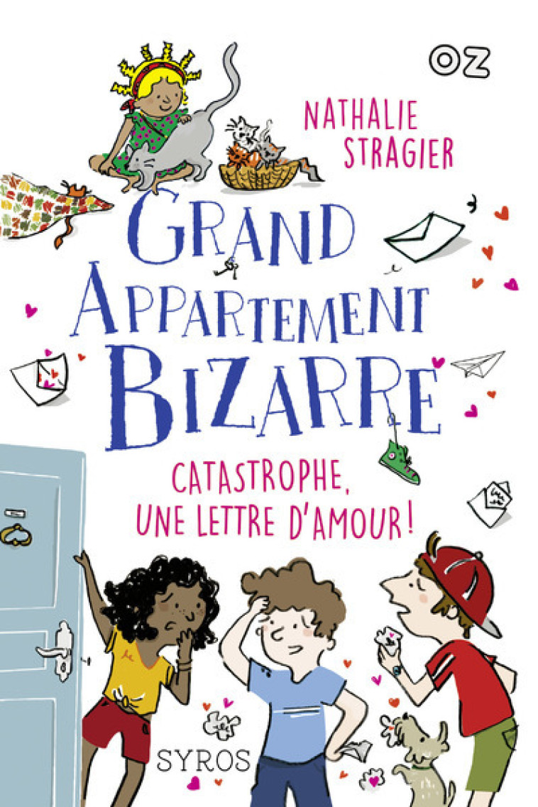 Grand appartement bizarre - tome 4 Catastrophe, une lettre d'amour ! - Nathalie Stragier - SYROS JEUNESSE