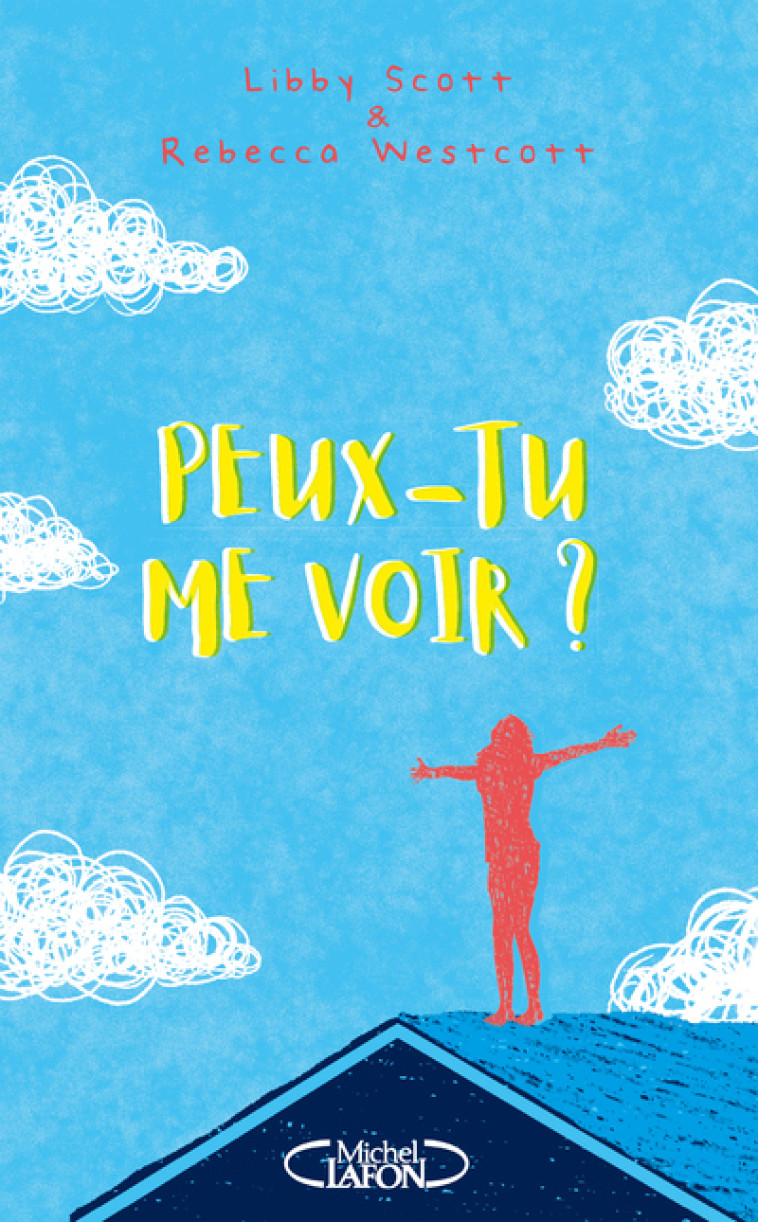 Peux-tu me voir ? - Libby Scott - MICHEL LAFON