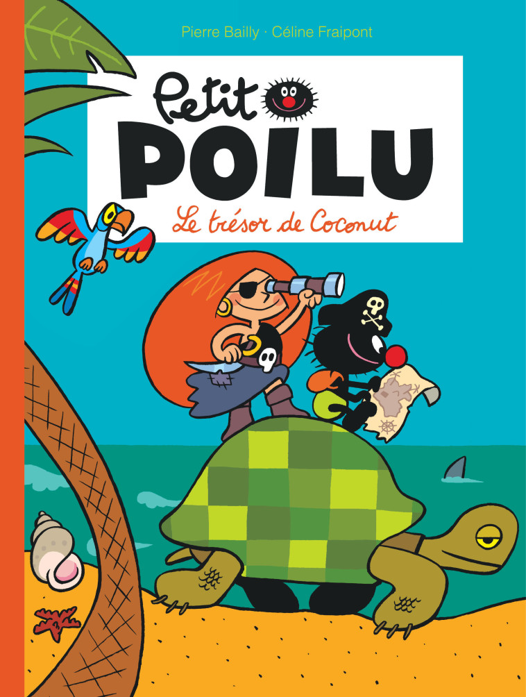 Petit Poilu - Tome 9 - Le trésor de Coconut (nouvelle maquette) -  Fraipont Céline - DUPUIS