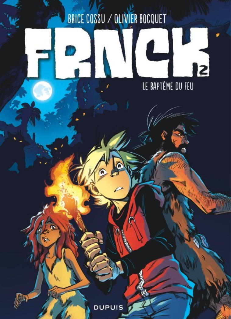 FRNCK - Tome 2 - Le baptême du feu -  Bocquet Olivier - DUPUIS