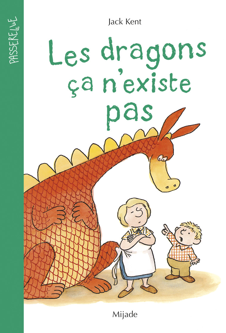 Dragons ça n'existe pas (Les) -  Kent Jack - MIJADE