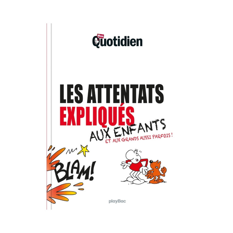 Mon Quotidien - Les attentats expliqués aux enfants -   - PLAY BAC