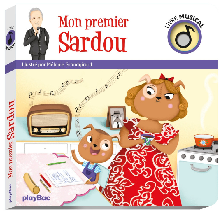 Livre musical - Mon premier Sardou - Mélanie GRANDGIRARD - PLAY BAC