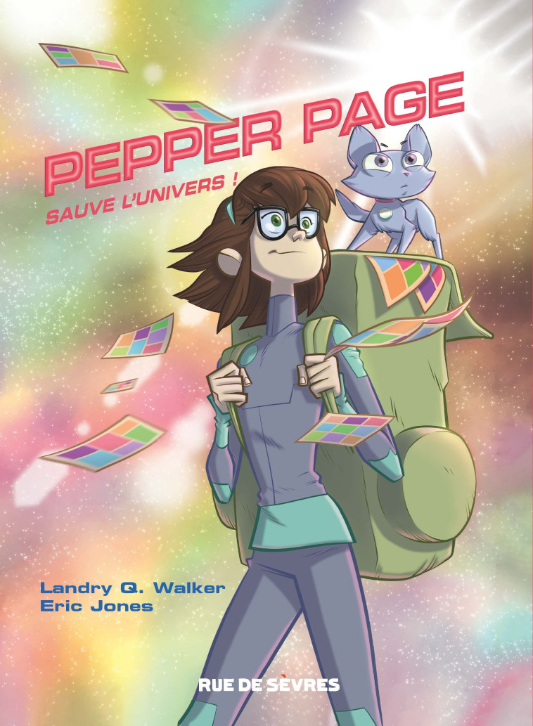 Pepper Page - Tome 1 - Sauve l'univers ! - Landry Q. Walker - RUE DE SEVRES