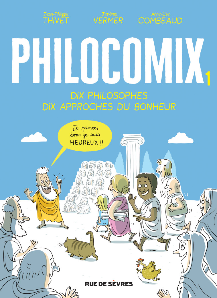 Edition augmentée Philocomix T1  - Dix philosophes, Dix approches du bonheur - Jérôme Vermer - RUE DE SEVRES