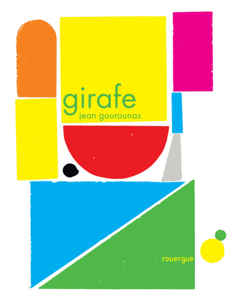 Girafe - Jean Gourounas - ROUERGUE