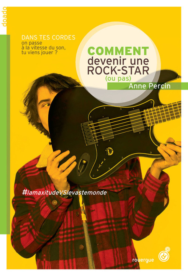 Comment devenir une rock star (ou pas) - Anne Percin - ROUERGUE